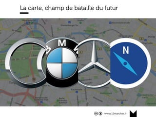 www.15marches.fr
De nouveaux entrants qu conçoivent
la voiture comme un réseau
 