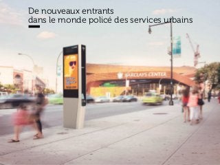 www.15marches.fr
De nouveaux entrants
dans le monde policé des services urbains
 