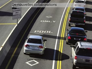 www.15marches.fr
De nouvelles collaborations
L’intervention matérielle (high tech)
 