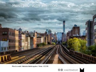 www.15marches.fr
Merci pour votre attention
Photo credit: Malinda Rathnayake / Foter / CC BY.
 