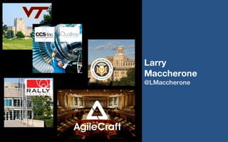 @LMaccherone @TheAgileCraft
Larry
Maccherone
@LMaccherone
 