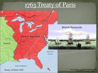 1763 Treaty of Paris


              British Pensacola




                    Image courtesy of: The UWF Archaeology institute
                                Map taken from unknown internet site
 