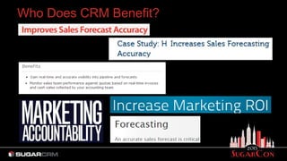 Who Does CRM Benefit?
 