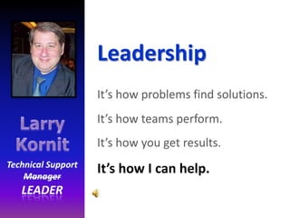 Leadership
It’s how problems find solutions.
It’s how teams perform.
It’s how you get results.

It’s how I can help.
 