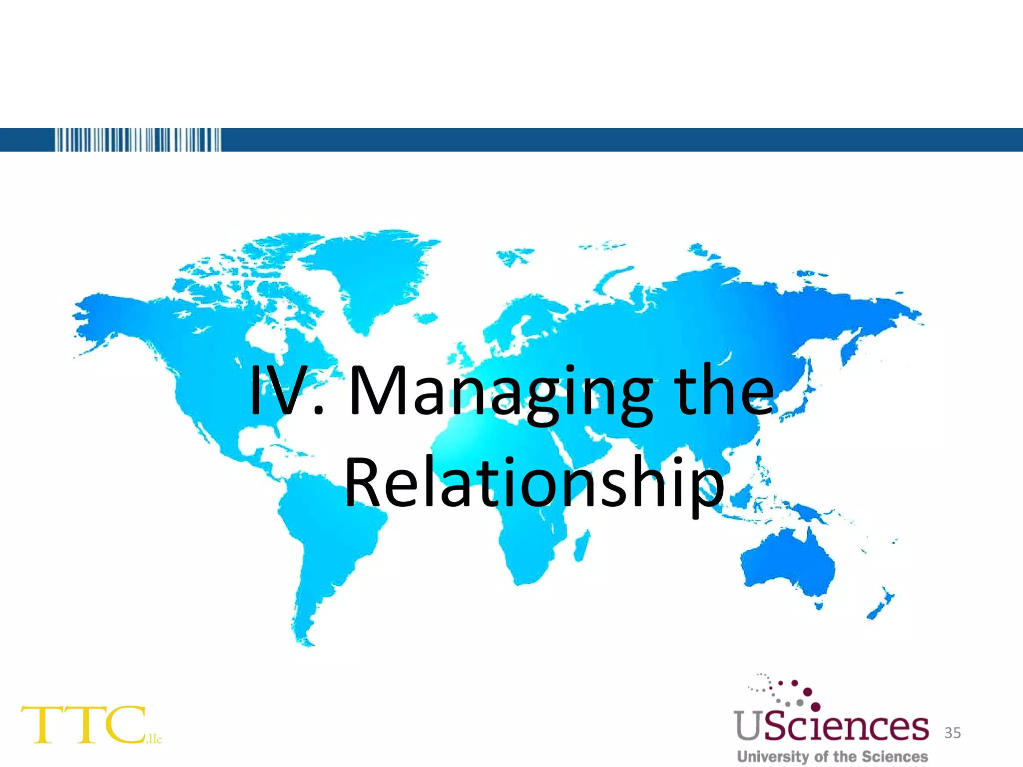 IV. Managing the Relationship 
