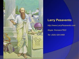 Larry Pesavento
http://www.LarryPesavento.com
Skype: finonacci7622
Tel: (520) 529 0469
 