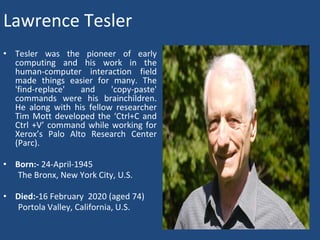 Larry tesler computer scientist, inventor of cut, copy and-paste. | PPT