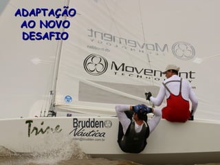 ADAPTAÇÃO AO NOVO DESAFIO 