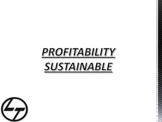 Certificate of commendation from Confederation of Indian Industry, New Delhi for excellence in Human Resources Development for the year 1986COMPANY PROFILEThe Engineering Construction and Contracts Division of L&T is among the World’s Top Contractors and ranks 35th among top global contractors and 60th among international contractors.