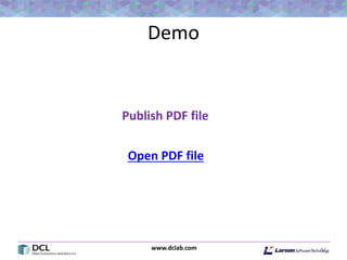 www.dclab.com
Demo
42
Open PDF file
Publish PDF file
 