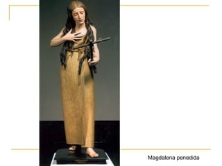Magdalena penedida 