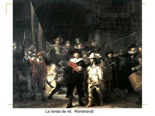 La ronda de nit.  Rembrandt 
