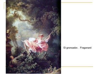 El gronxador.  Fragonard 