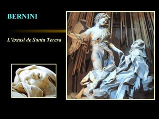 BERNINI L’èxtasi de Santa Teresa 