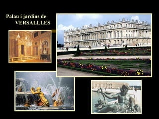 Palau i jardins de  VERSALLLES 