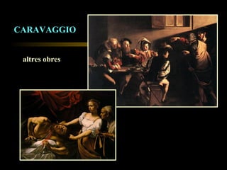 CARAVAGGIO altres obres 