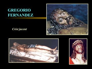 GREGORIO FERNANDEZ Crist jacent 