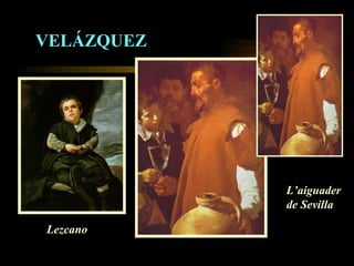 VELÁZQUEZ Lezcano L’aiguader de Sevilla 