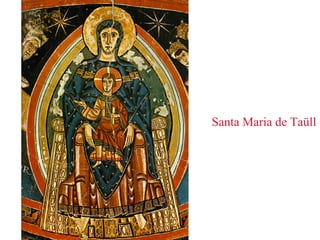Santa Maria de Taüll
 