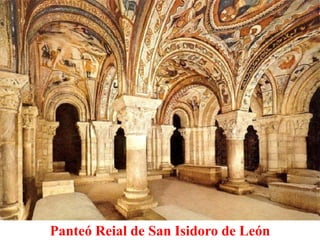 Panteó Reial de San Isidoro de León
 