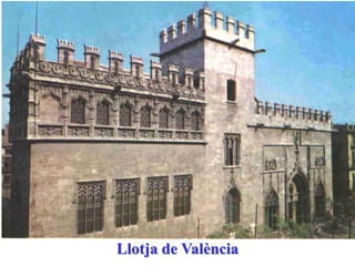 Llotja de València
 