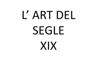 L’ ART DEL SEGLEXIX 