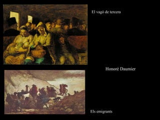 El vagó de tercera
Els emigrants
Honoré Daumier
 