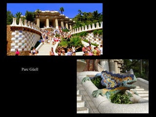 Parc Güell
 