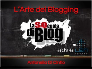 L’Arte del Blogging

Antonella Di Cintio

 