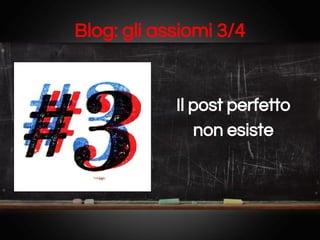 Blog: gli assiomi 3/4

Il post perfetto
non esiste

 