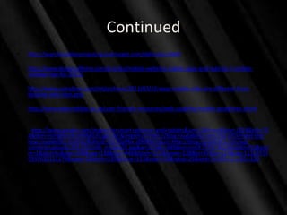 Continued
•   http://searchmobilecomputing.techtarget.com/definition/WAP

•   http://www.designcaffeine.com/articles/mobile-websites-tablet-apps-and-hybrids-7-mobile-
    strategy-tips-for-2012/

•   http://www.uxmatters.com/mt/archives/2011/03/10-ways-mobile-sites-are-different-from-
    desktop-web-sites.php
•
•   http://www.webcredible.co.uk/user-friendly-resources/web-usability/mobile-guidelines.shtml
•
•
•    http://www.google.com/imgres?q=smart+phones+and+tablets&um=1&hl=en&biw=1024&bih=75
    4&tbm=isch&tbnid=zNkMGJl1Jgd-sM:&imgrefurl=http://blog.readability.com/2011/03/meet-the-
    new-readability-mobile/&docid=UzLfQpPbx-zZRM&imgurl=http://blog.readability.com/wp-
    content/uploads/2011/03/rdb_mobile02.jpg&w=525&h=469&ei=omChT5PVCIPq2AXvzNncCQ&zoo
    m=1&iact=hc&vpx=209&vpy=138&dur=446&hovh=212&hovw=238&tx=97&ty=110&sig=11319773
    9347632121179&page=2&tbnh=135&tbnw=151&start=20&ndsp=25&ved=1t:429,r:1,s:20,i:120
 