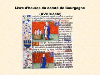 Livre d’heures du comté de Bourgogne  (XVe siècle) 