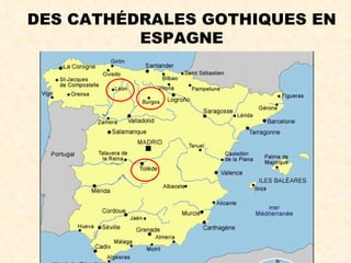 DES CATHÉDRALES GOTHIQUES EN ESPAGNE 