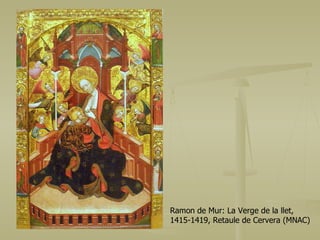 Ramon de Mur: La Verge de la llet,  1415-1419, Retaule de Cervera (MNAC) 