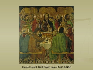 Jaume Huguet: Sant Sopar, cap el 1463, MNAC 