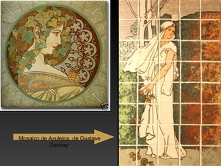 Mosaico de Azulejos, de Gustave
           Donnay
 