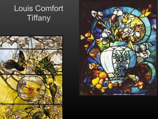 Louis Comfort
Tiffany
 