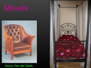 Móveis
Henry Van del Velde
 