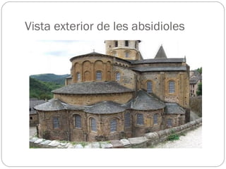 Vista exterior de les absidioles
 