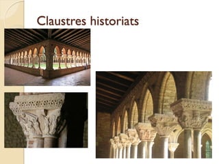 Claustres historiats
 