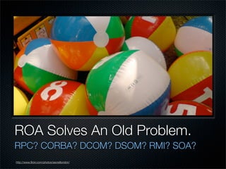 LA RubyConf 2009 Waves And Resource-Oriented Architecture