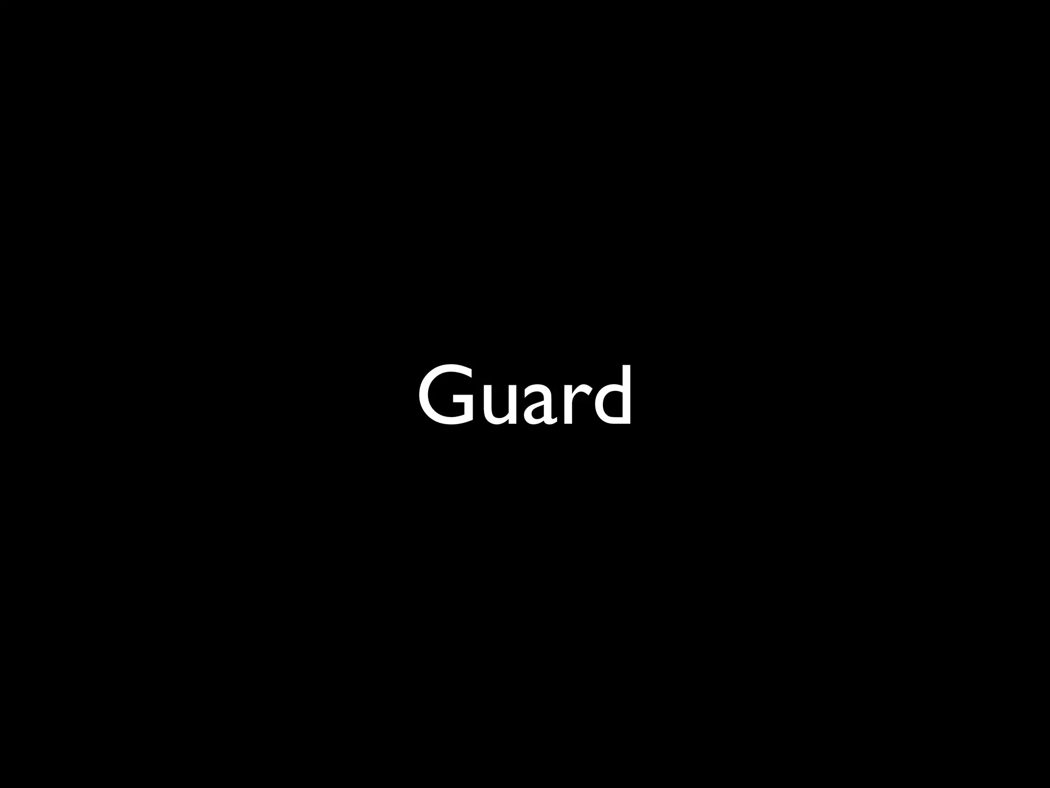 Guard
 