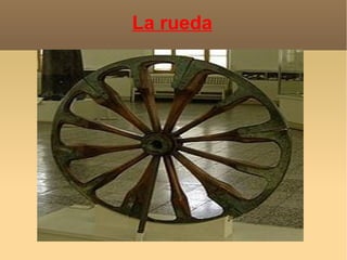 La rueda
 