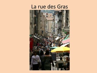 La rue des Gras 