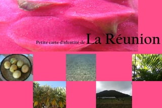 Petite carte d'identité de   La Réunion  