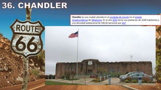 Chandler es una ciudad ubicada en el condado de Lincoln en el estado
estadounidense de Oklahoma. En el año 2010 tenía una población de 3100 habitantes y
una densidad poblacional de 146,92 personas por km²
 