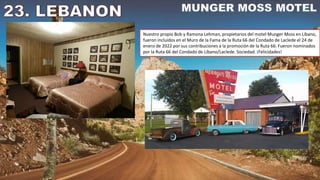 Nuestro propio Bob y Ramona Lehman, propietarios del motel Munger Moss en Líbano,
fueron incluidos en el Muro de la Fama de la Ruta 66 del Condado de Laclede el 24 de
enero de 2022 por sus contribuciones a la promoción de la Ruta 66. Fueron nominados
por la Ruta 66 del Condado de Líbano/Laclede. Sociedad. ¡Felicidades!
 