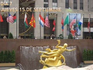 Día 7jueves 15 de septiembre