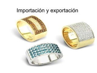 Importación y exportación 