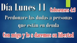 Colosenses 4:3
Con migo y le s daremos su libertad
 